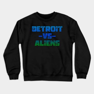 Funny Saying Detrois vs Aliens Crewneck Sweatshirt